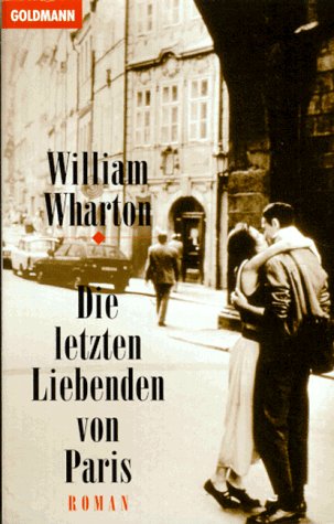 Die letzten Liebenden von Paris : Roman [German] 3442433703 Book Cover