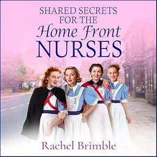 Shared Secrets for the Home Front Nurses cover art