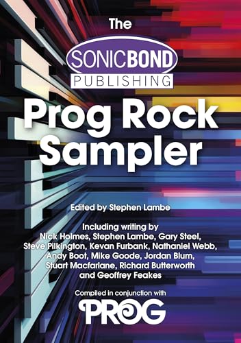 The Sonicbond Publishing Progressive Rock Sampler (English Edition)