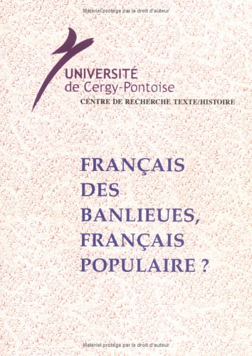 Francais des Banlieues,Français Populaire?: Université de Cergy-Pontoise