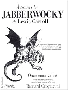 Book's Cover of A travers le Jabberwocky de Lewis Carroll. Onze mots-valises dans huit traductions
