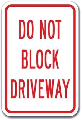 Do Not Block Driveway Sign 12