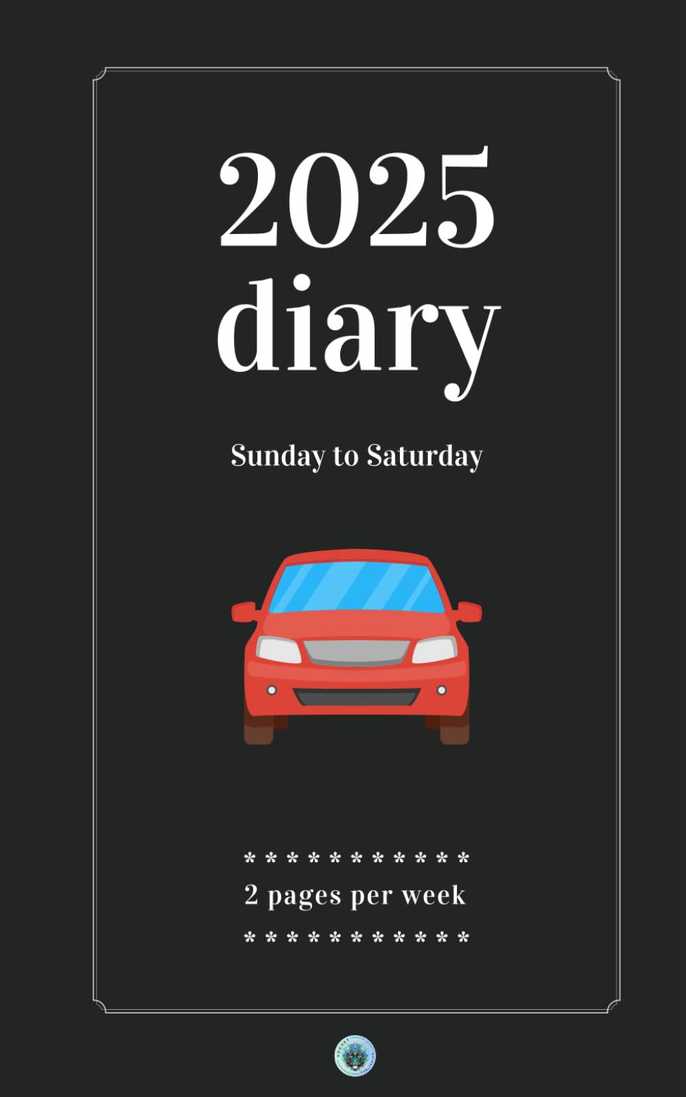 2025 Diary ~ Sunday to Saturday (car): Sunday to Saturday diary – 2 pages per week ~ 141 pages ~ A5 size (Morgen Bailey's Dated Diaries)