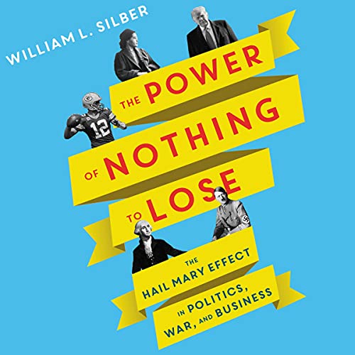 The Power of Nothing to Lose by William L. Silber episode artwork