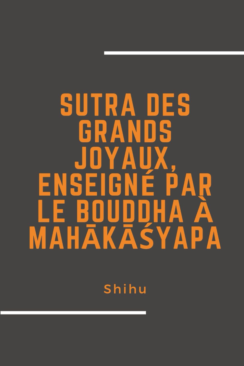 Sutra des Grands Joyaux, enseigné par le Bouddha à Mahākāśyapa