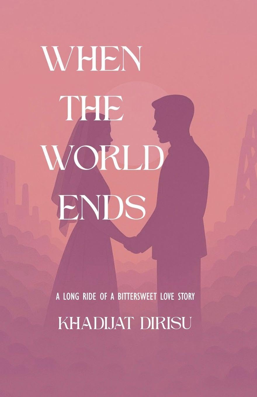 WHEN THE WORLD ENDS: A LONG RIDE OF A BITTERSWEET LOVE STORY