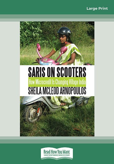 Saris on Scooters: How Microcredit Is Changing Village India