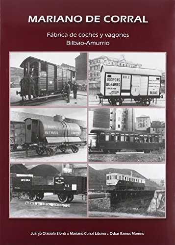 Mariano Del Corral. Fábrica De Coches Y Vagones Bilbao-Amurrio Mariano Del Corral. Fábrica De Coches Y Vagones Bilbao-Amurrio