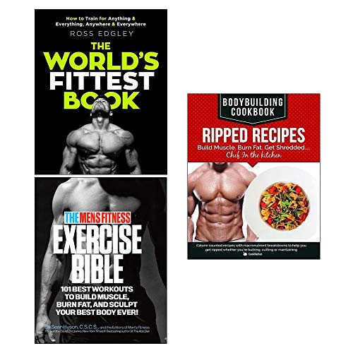 The World's Fittest Book, The Men's Fitness Exercise Bible, Body Building Cookbook Ripped Recipes 3 Books Collection Set