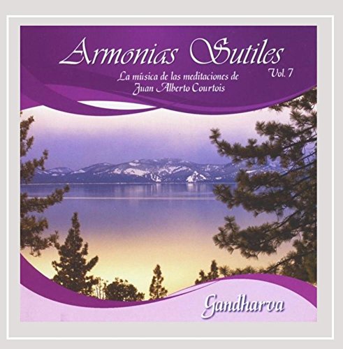 Armonias Sutiles, Vol. 7 (la Música de las Meditaciones de Juan Alberto Courtois) Armonias Sutiles, Vol. 7 (la Música de las Meditaciones de Juan Alberto Courtois)