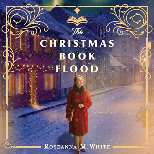 The Christmas Book Flood (Written by Roseanna M. White) episode artwork