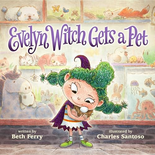Evelyn Witch Gets a Pet by Beth Ferry, Charles Santoso - illustrator