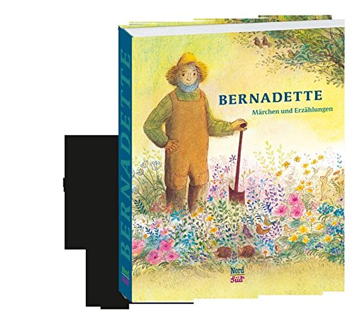 Bernadette: Märchen und Erzählungen Bernadette: Märchen und Erzählungen