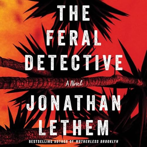 The Feral Detective Audiolivro Por Jonathan Lethem capa