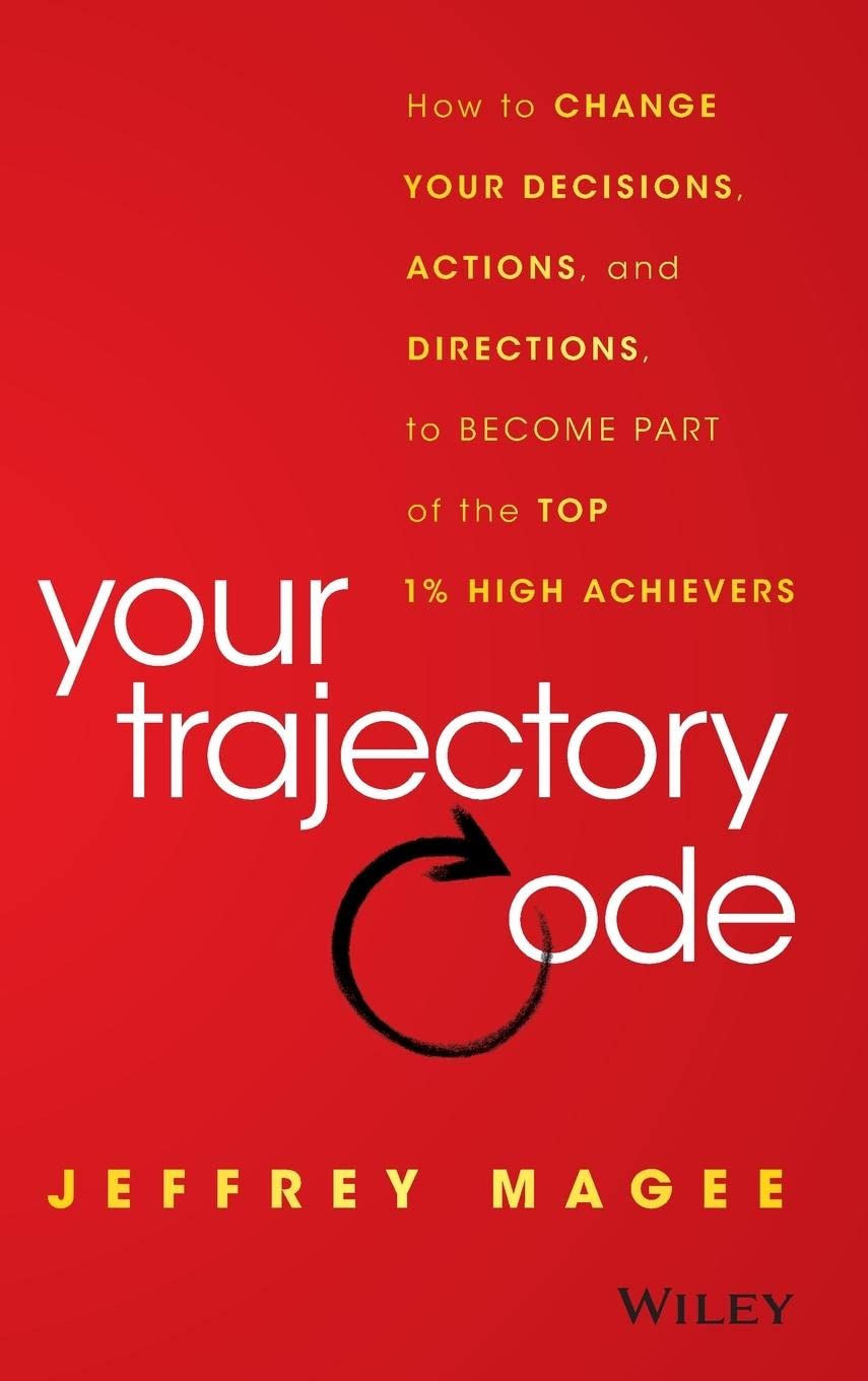 Your Trajectory Code: How to Change Your Decisi. Magee<|