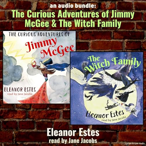 An Audio Bundle: The Curious Adventures of Jimmy McGee &amp;amp; The Witch Family by Eleanor Estes episode artwork