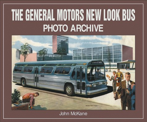The General Motors New Look Bus Photo Archive