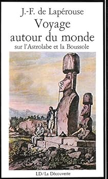 Paperback Voyage autour du monde sur "L'Astrolabe" et "La Boussole": 1785-1788 (La De´couverte) (French Edition) [French] Book