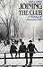 Joining the Club: A History of Jews and Yale (The Yale Scene: University Series)
