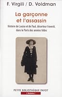 La Garçonne Et L'assassin: Histoire De Louise Et Paul, Déserteur Travesti, Dans Le Paris Des Années Folles 2228909173 Book Cover