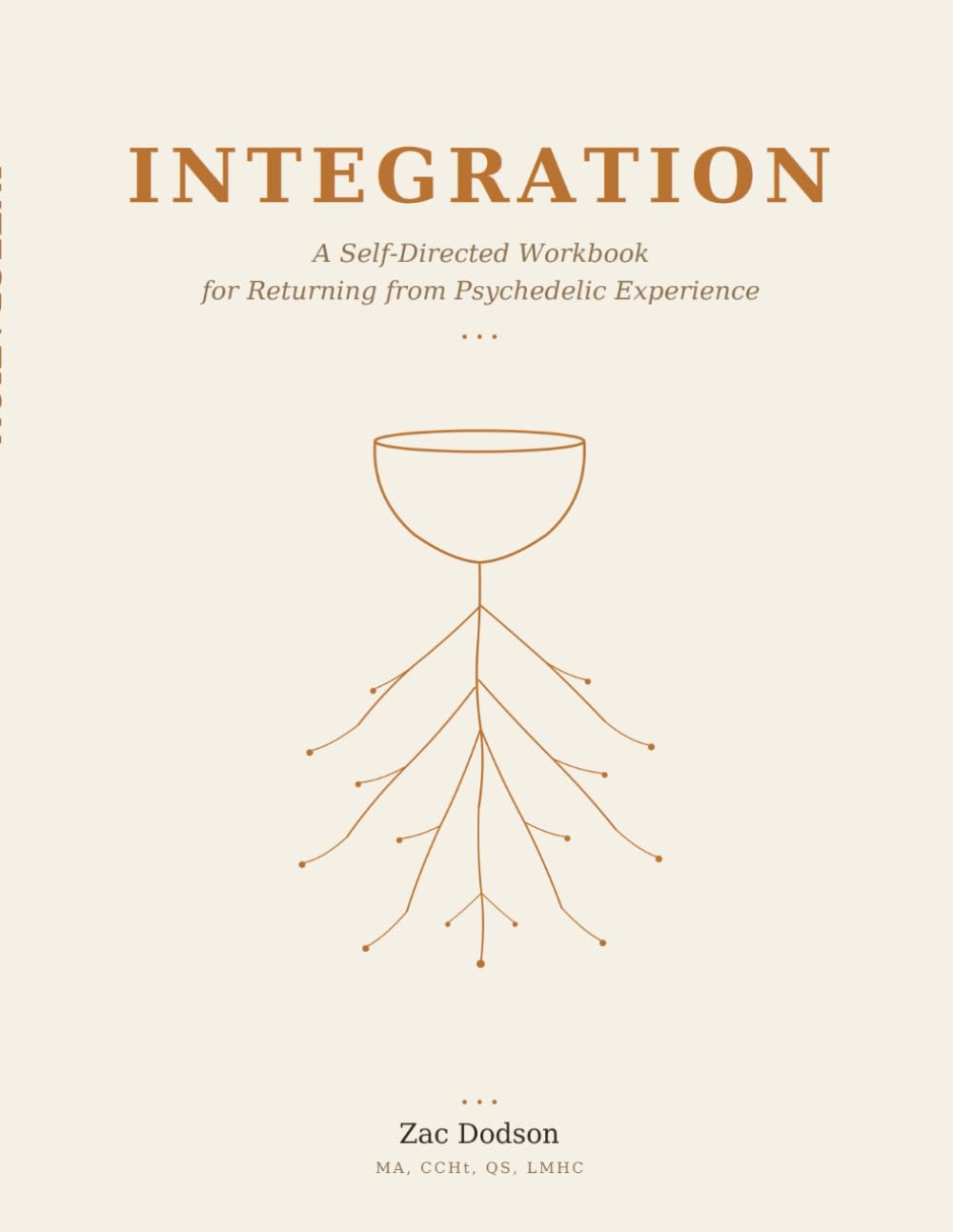 Integration: A Self-Directed Workbook for Returning from Psychedelic Experience