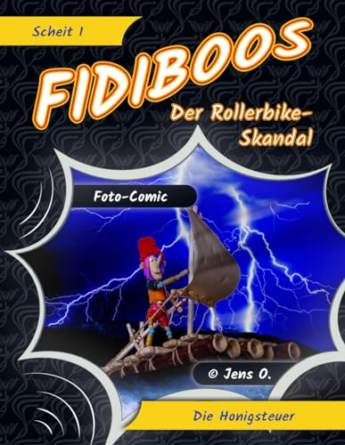 Scheit I - Die Honigsteuer (Fidiboos - Der Rollerbike-Skandal) (German Edition)