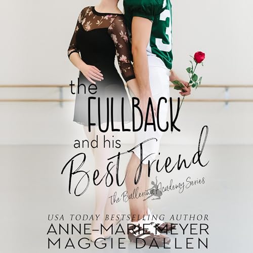 The Fullback and His Best Friend by Anne-Marie Meyer, Maggie Dallen episode artwork