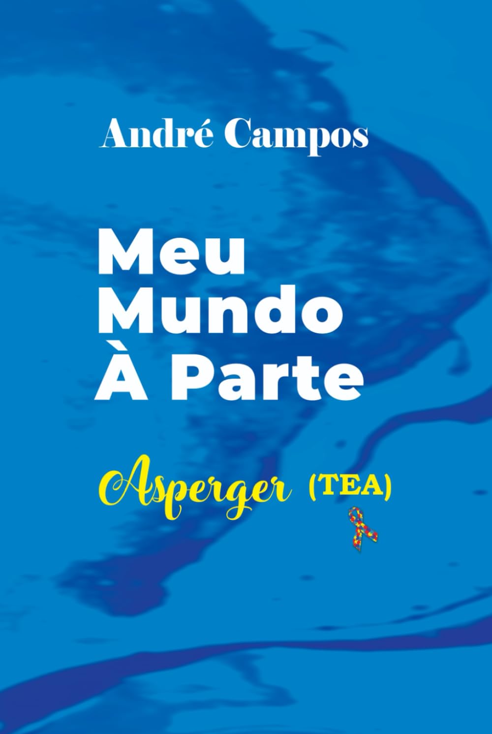 Meu Mundo À Parte: Asperger (TEA)
