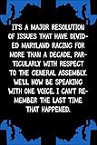  It\'s a major resolution of issues that have divided Maryland racing for more than a decade particularly with respect to the General: Maryland Day ... Journal/ Notebook For Maryland Day Gifts