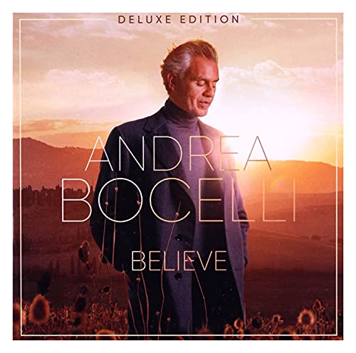 Andrea Bocelli's Deluxe Album "Believe" Featuring New Music 'n