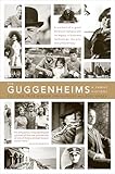 The Guggenheims: A Family History