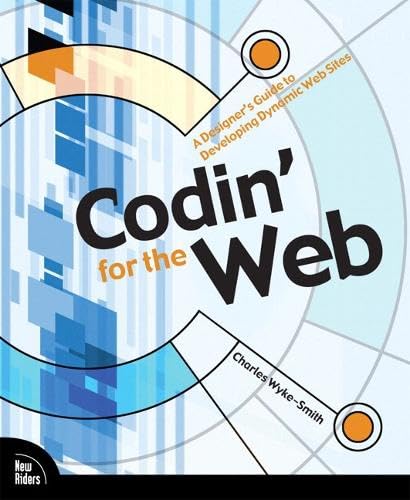 Buy Codin' for the Web: A Designer's Guide to Developing Dynamic Web Sites — BookShops.in