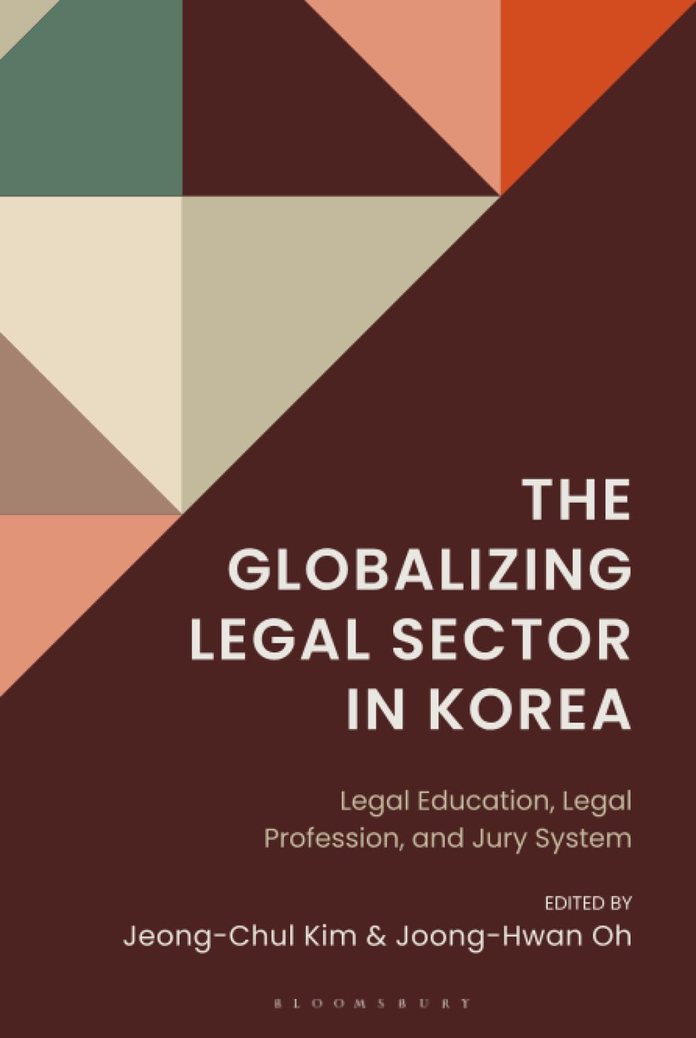 Globalizing Legal Sector in Korea, The: Legal Education, Legal Profession, and Jury System (Korean Communities across the World)