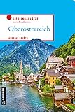 braunau am inn  Oberösterreich: Lieblingsplätze zum Entdecken (Lieblingsplätze im GMEINER-Verlag)
