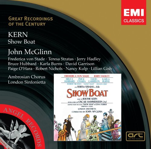 Kern & Hammerstein II: Show Boat - Frederica von Stade, Teresa Stratas, Jerry Hadley, Bruce Hubbard, John McGlinn, London Sinfonietta & Ambrosian Chorus