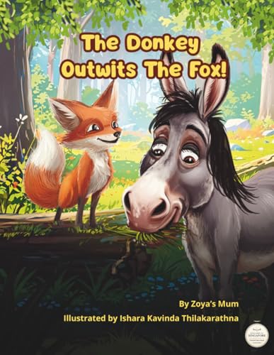 The Donkey Outwits The Fox!: "A Gripping Rhyming Story about Courage, Cleverness, and Confidence!"