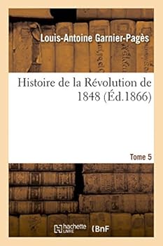 Paperback Histoire de la Révolution de 1848. T. 5, 3 [French] Book