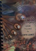 Favorite Recipes 2006 Presented by Crye-Leike B001AU5OB4 Book Cover