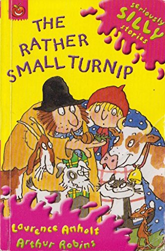 Seriously Silly Stories: The Rather Small Turnip