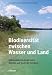 Biodiversität zwischen Wasser und Land: Exkursionen zu Gewässern, Mooren und Auen der Schweiz - Altermatt, Florian, Güsewell, Sabine, Holderegger, Rolf