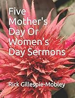 Five Mother's Day Or Women's Day Sermons 152088883X Book Cover