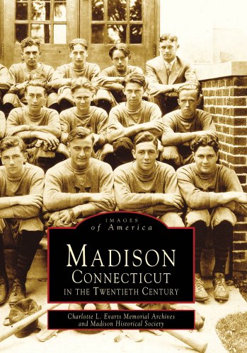 Madison Connecticut in the Twentieth Century (Images of America)
