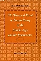 The theme of death in French poetry of the Middle Ages and the Renaissance (Studies in French literature) B0007IUZYG Book Cover