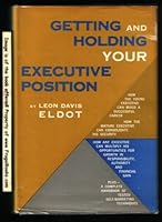 Getting and holding your executive position B0007DRJPY Book Cover