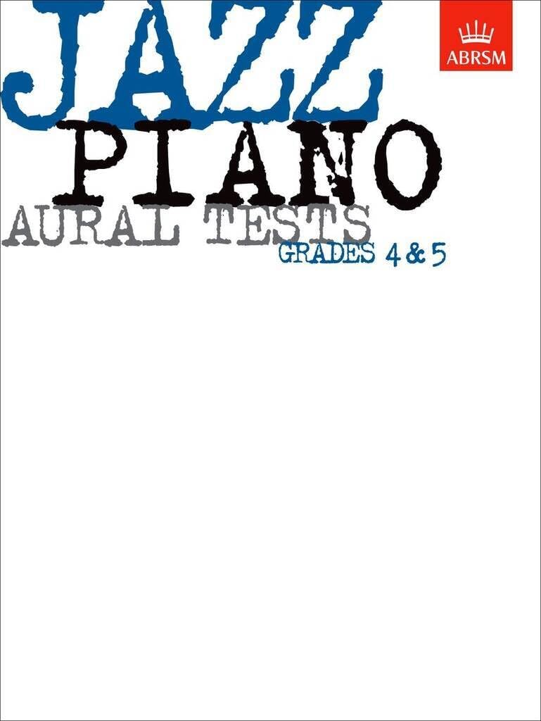 Jazz Piano Aural Tests, Grades 4-5 (ABRSM Exam Pieces)