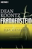 Das Gesicht: Frankenstein 1: Roman