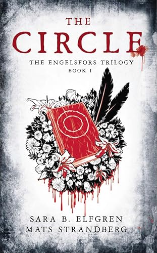 The Circle: Book I (The Engelsfors Trilogy 1)
