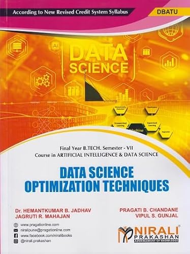 DATA SCIENCE OPTIMIZATION TECHNIQUES (Final Year B. Tech Course In AI&amp;DS - Semester – 7 DBATU)