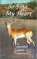 So Sing, My Heart B000TLXI04 Book Cover
