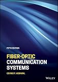 Fiber-Optic Communication Systems (Wiley Series in Microwave and Optical Engineering)